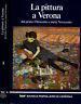La pittura a Verona dal primo Ottocento a metà Novecento