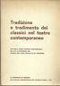 Tradizione E Tradimento Dei Classici Nel Teatro Contemporaneo