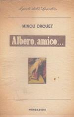 Albero, Amico..