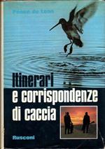 Itinerari e corrispondenze di caccia