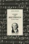 1^ edizione. Ludwig Van Beethoven. La vita, le opere