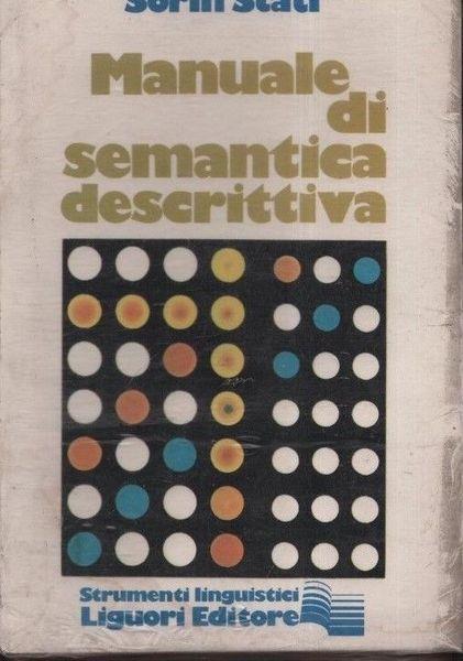 Manuale di semantica descrittiva - Sorin Stati - copertina