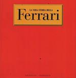 La vera storia della Ferrari