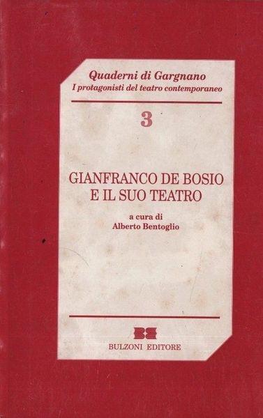 Gianfranco De Bosio e il suo teatro - Alberto Bentoglio - copertina