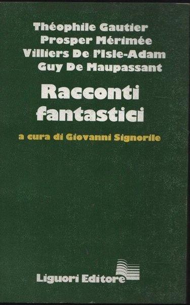 Racconti fantastici. A cura di G. Signorile - Gautier - copertina