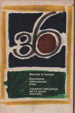 Biennale di Venezia. Esposizione internazionale d'arte. Capolavori della pittura del XXesimo secolo. 1900-1945