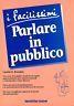 Parlare in pubblico - Laurie Rozakis - copertina