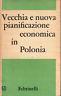 Vecchia e nuova pianificazione economica in Polonia