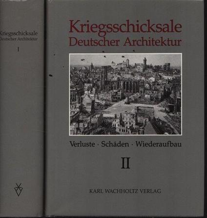 Kriegsschicksale. Deutscher Architektur. 2 voll - copertina