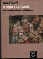 Il vino e la carne. Una comunità ebraica nel Medioevo