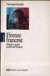 Firenze francese. Famiglie e mestieri ai primi dell'Ottocento