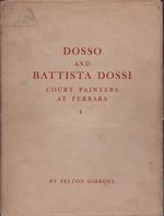 Dosso and Battista Dossi. Court Painters at Ferrara