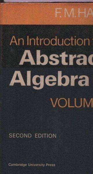 An introduction to abstract algebra. Volume 1 - Calvin S. Hall - copertina