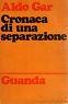 Cronaca di una separazione - Aldo Gar - copertina