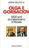 Olga e Gorbaciov. Mille anni di cristianesimo in Russia