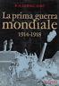 La prima guerra mondiale. 1914 - 1918 - Basil H. Liddell Hart - copertina