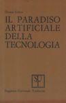 Il paradiso artificiale della tecnologia