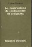 La costruzione del socialismo in Bulgaria
