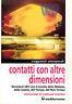 Contatti con altre dimensioni. Fenomeni UFO con il mondo della materia, dello spazio, del tempo, del non-tempo