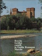 Rocche fortilizi castelli in Emilia Romagna Marche