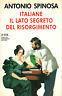 Italiane. Il lato segreto del Risorgimento - Antonio Spinosa - copertina