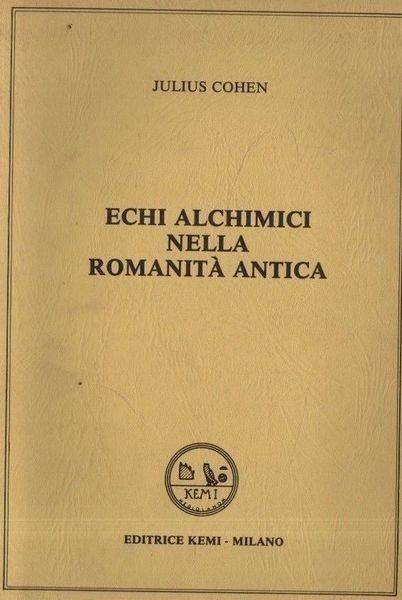 Echi alchimici nella romanità antica - Albert Cohen - copertina