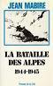La Bataille Des Alpes 1944 - 1945