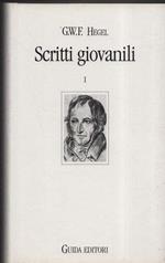 G.W.F. Hegel. Scritti Giovanili. I