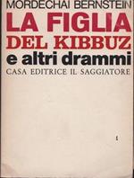 La figlia del kibbuz e altri drammi