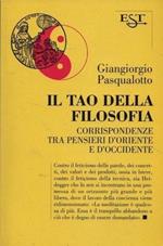 Il tao della filosofia. Corrispondenze tra pensieri d'Oriente e d'Occidente