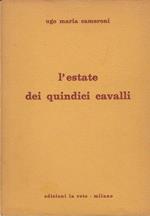 L' Estate Dei Quindici Cavalli