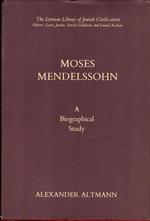 Moses Mendelssohn. A Biographical Study