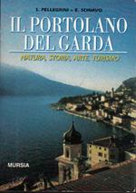 Il portolano del Garda: natura, storia, arte, turismo