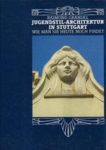 Jugendstil-Architektur in Stuttgart : wie man sie heute noch findet