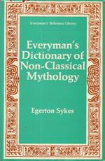 Everyman's Dictionary of Non-Classical Mythology