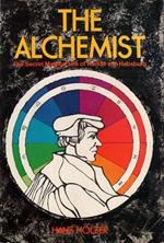 The alchemist. The Secret Magical Life of Rudolf von Habsburg