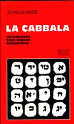 La cabbala: introduzione, testi classici, spiegazione