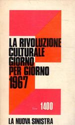 La rivoluzione culturale giorno per giorno 1967