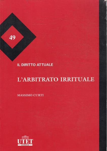 L' arbitrato irrituale - Massimo Curti - copertina