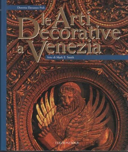 Le arti decorative e Venezia - Doretta Davanzo Poli - copertina