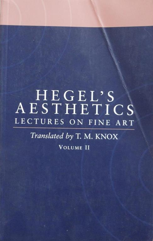 Aesthetics lectures on fine art. Volume II - Friedrich Hegel - copertina