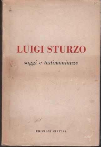 Luigi Sturzo: saggi e testimonianze - Luigi Sturzo - copertina