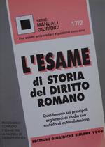 L' esame di storia del diritto romano : questionario sui principali argomenti di studio con metodo di autovalutazion