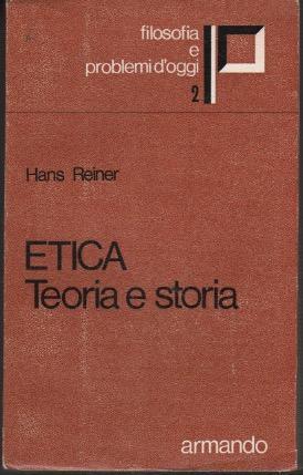 Etica: teoria e storia - Hans Reiner - copertina