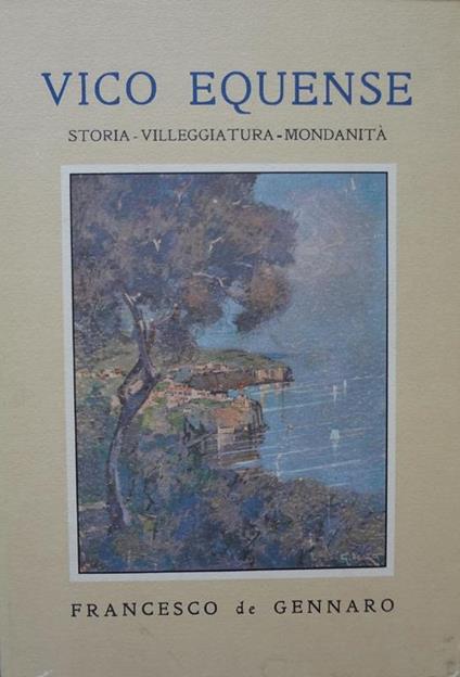 Vico equense. Storia-villeggiatura-mondanità - E. De Gennaro - copertina