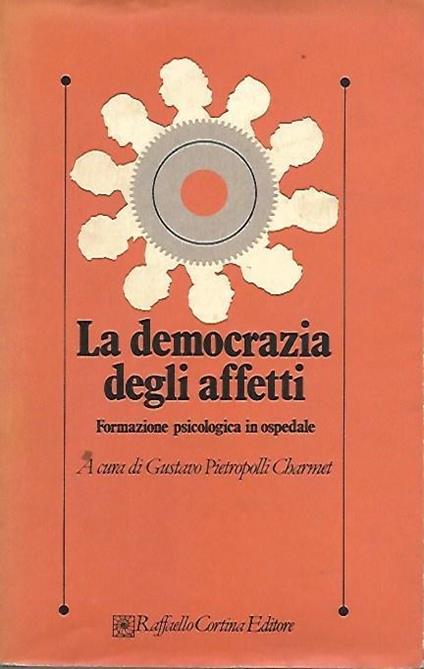 La democrazia degli affetti: Formazione psicologica in ospedale generale - copertina