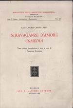 Stravaganze d'amore. Comedia