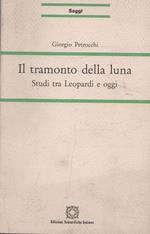 Il tramonto della luna. Studi tra Leopardi e oggi