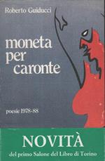 Autografato! Moneta per Caronte : poesie 1978-88