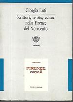 Scrittori, riviste, editori nella Firenze del Novecento